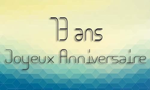 Carte anniversaire homme 13 ans geocube