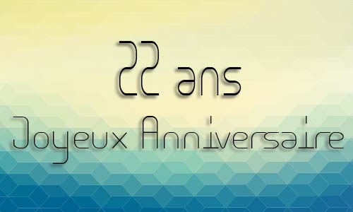 Carte anniversaire homme 22 ans geocube