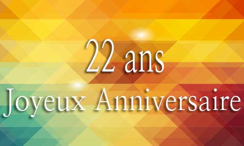 Carte anniversaire homme 22 ans geojaune