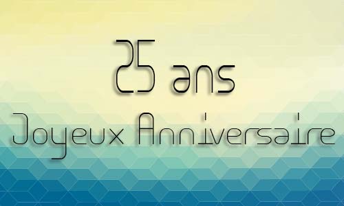 Carte anniversaire homme 25 ans geocube