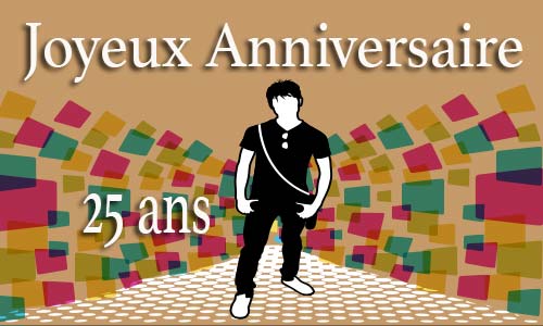 Carte anniversaire homme 25 ans men