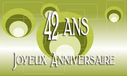 Carte anniversaire Carte anniversaire homme 42 ans