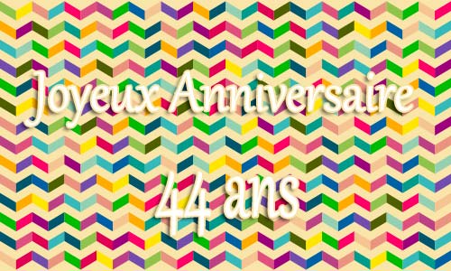Carte anniversaire homme 44 ans geozigzag