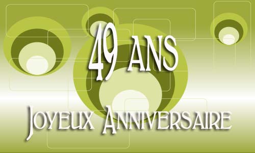 Carte anniversaire Carte anniversaire homme 49 ans