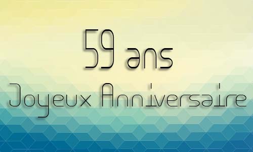 Carte anniversaire homme 59 ans geocube
