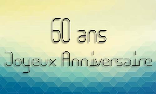 Carte anniversaire homme 60 ans geocube