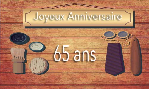Carte anniversaire homme 65 ans bois
