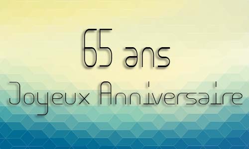 Carte anniversaire homme 65 ans geocube
