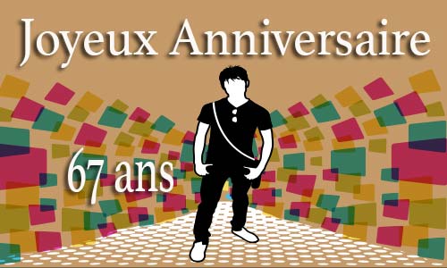 Carte anniversaire homme 67 ans men