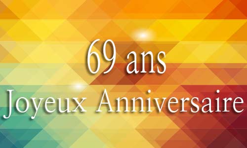 Carte anniversaire homme 69 ans geojaune