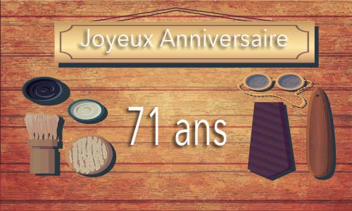 Carte anniversaire homme 71 ans bois