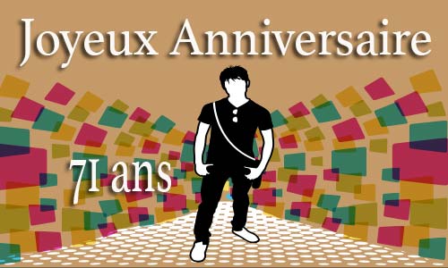 Carte anniversaire homme 71 ans men