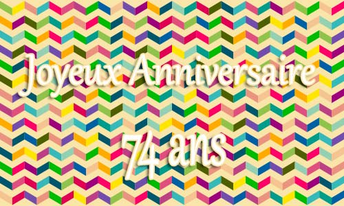Carte anniversaire homme 74 ans geozigzag