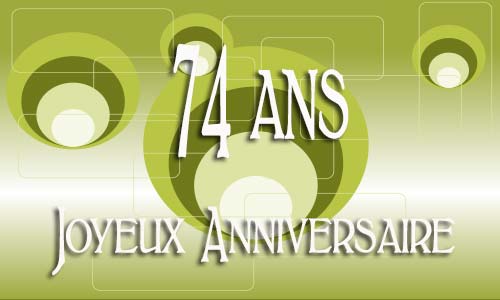 Carte anniversaire Carte anniversaire homme 74 ans