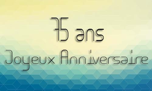 Carte anniversaire homme 75 ans geocube