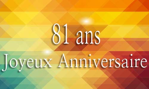 Carte anniversaire homme 81 ans geojaune