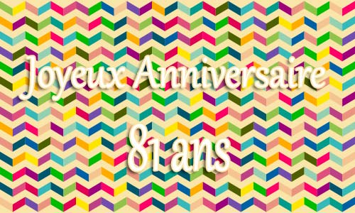 Carte anniversaire homme 81 ans geozigzag