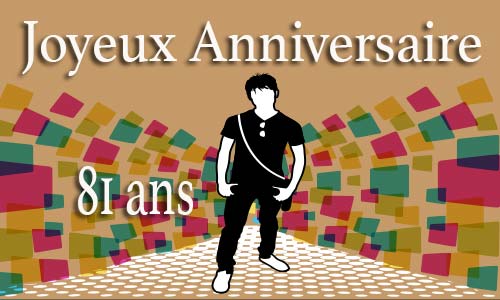 Carte anniversaire homme 81 ans men