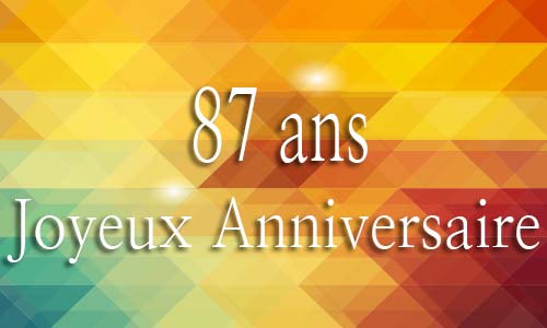 Carte anniversaire homme 87 ans geojaune