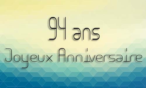 Carte anniversaire homme 94 ans geocube