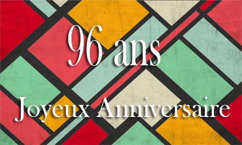 Carte anniversaire homme 96 ans georetro color