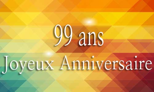 Carte anniversaire homme 99 ans geojaune