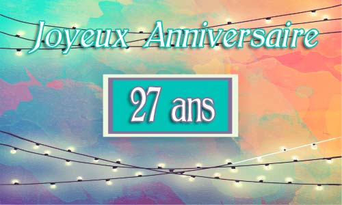 Carte anniversaire humour 27 ans guirlande
