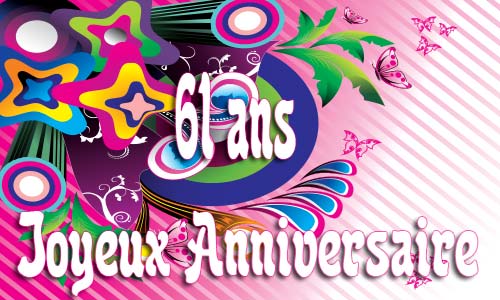 Carte anniversaire humour 61 ans fullcolor