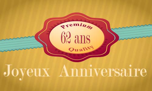 Carte anniversaire humour 62 ans premium