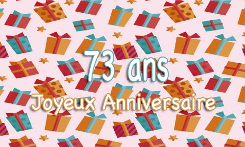 Carte anniversaire humour 73 ans multicadeau