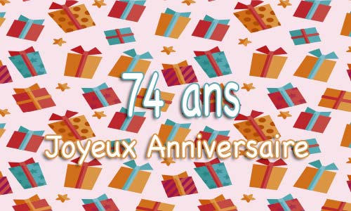 Carte anniversaire humour 74 ans multicadeau