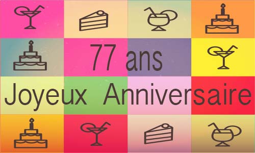 Carte anniversaire humour 77 ans carre multicolor