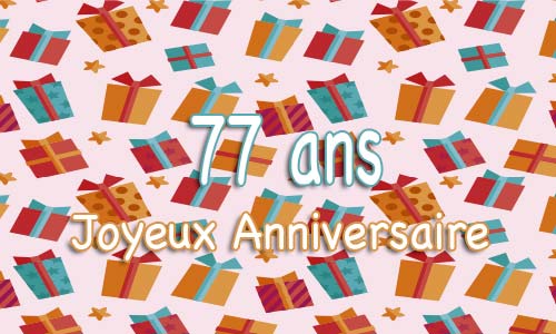 Carte anniversaire humour 77 ans multicadeau