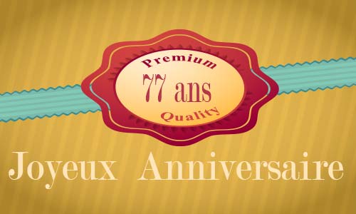 Carte anniversaire humour 77 ans premium