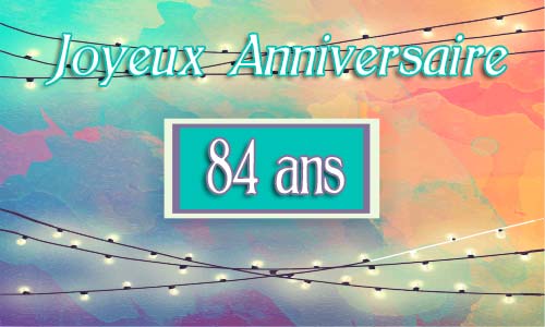 Carte anniversaire humour 84 ans guirlande