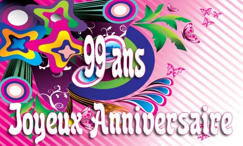 Carte anniversaire humour 99 ans fullcolor
